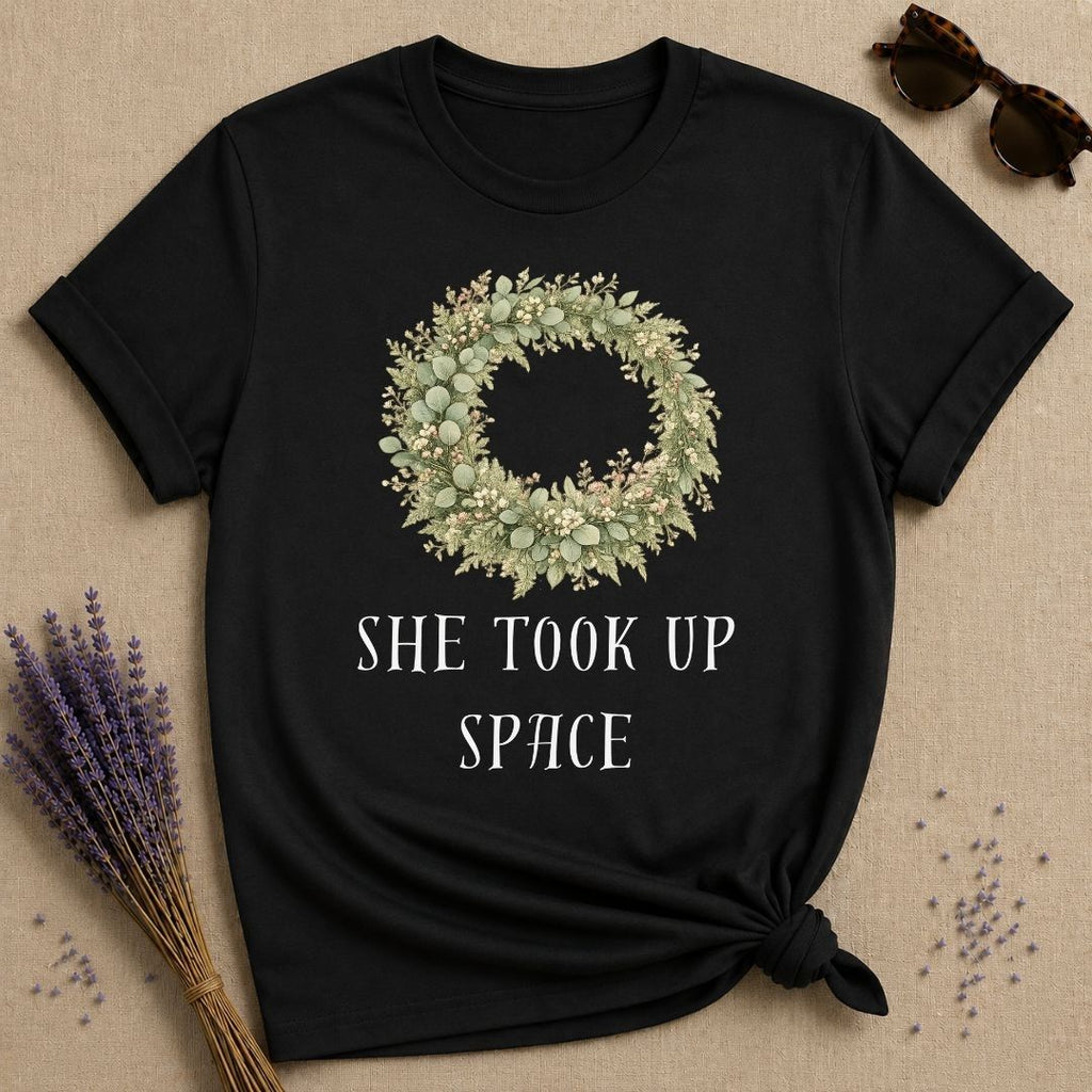 She Took Up Space — Botanical Wreath T-Shirt for Women in Black