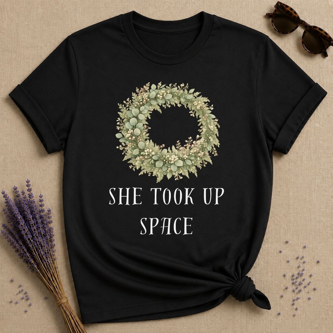 She Took Up Space — Botanical Wreath T-Shirt for Women in Black