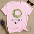 She Took Up Space — Botanical Wreath T-Shirt for Women in Light Pink