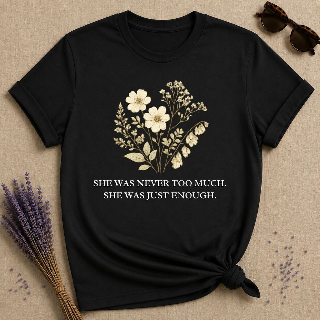 She Was Never Too Much