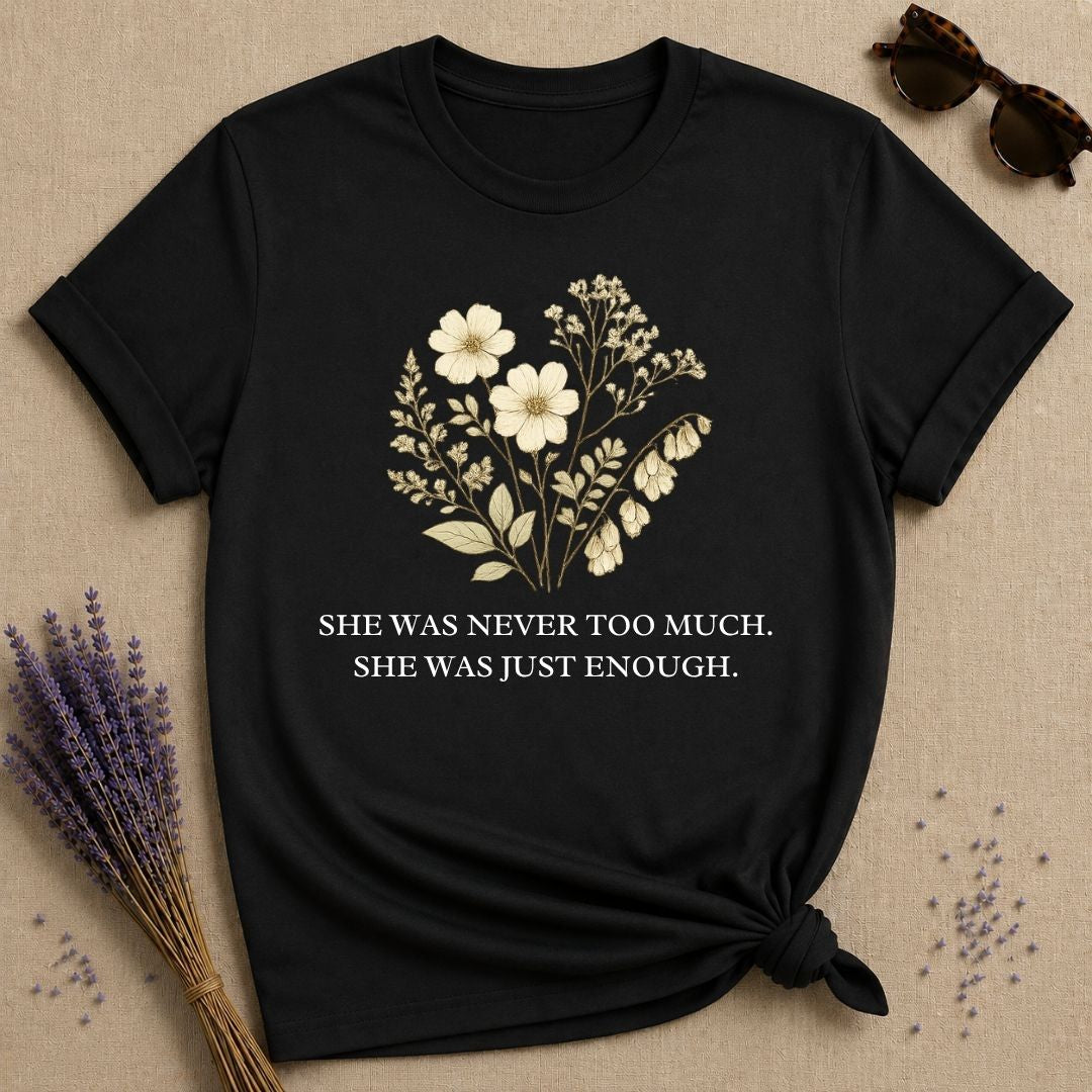 She Was Never Too Much