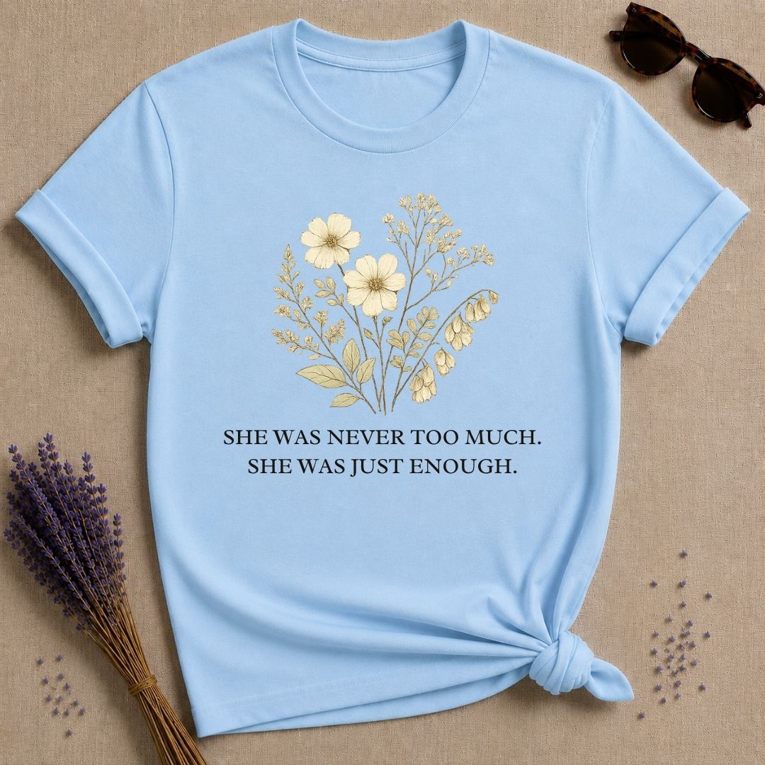 She Was Never Too Much