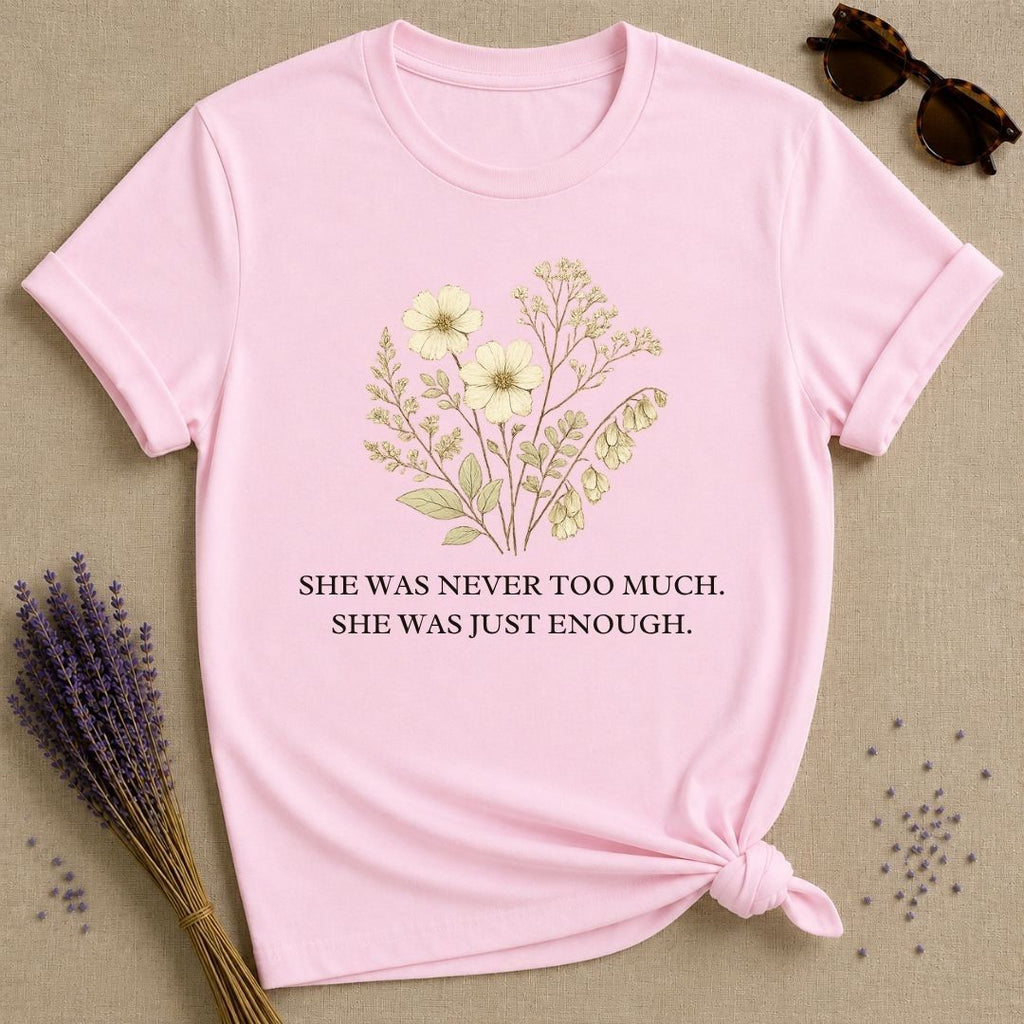 She Was Never Too Much