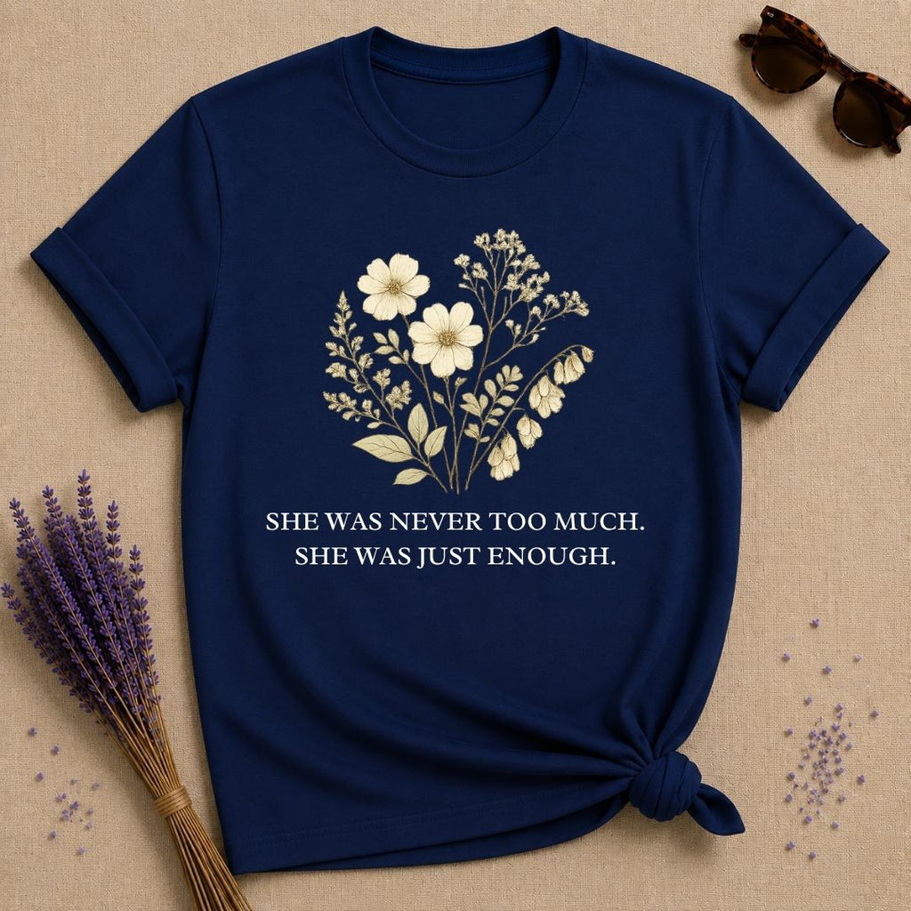 She Was Never Too Much
