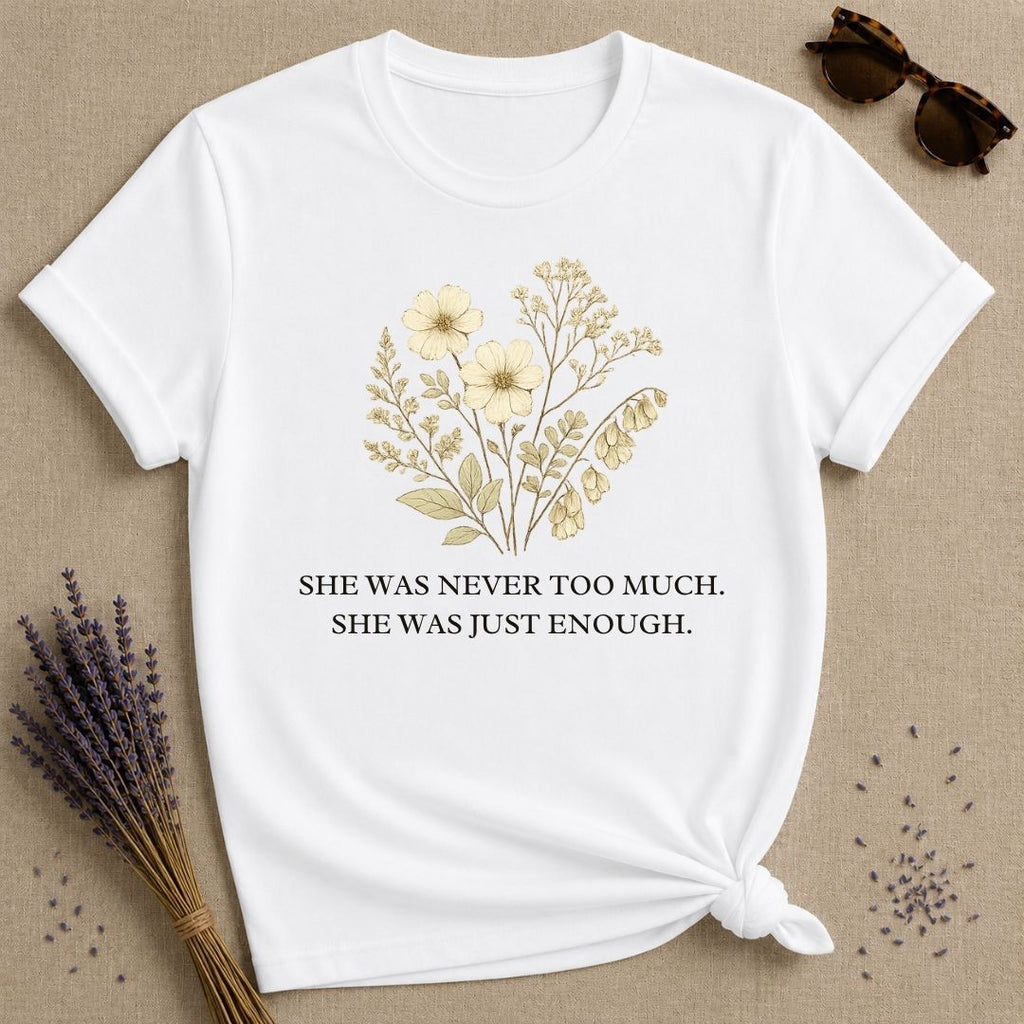 She Was Never Too Much