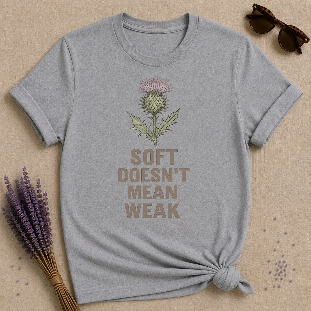 Soft Doesn't Mean Weak — Botanical Thistle T-Shirt for Women in Sport Grey