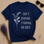 Soft Hands. Strong Heart. — Lily of the Valley T-Shirt for Women in Navy