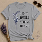 Soft Hands. Strong Heart. — Lily of the Valley T-Shirt for Women in Sport Grey