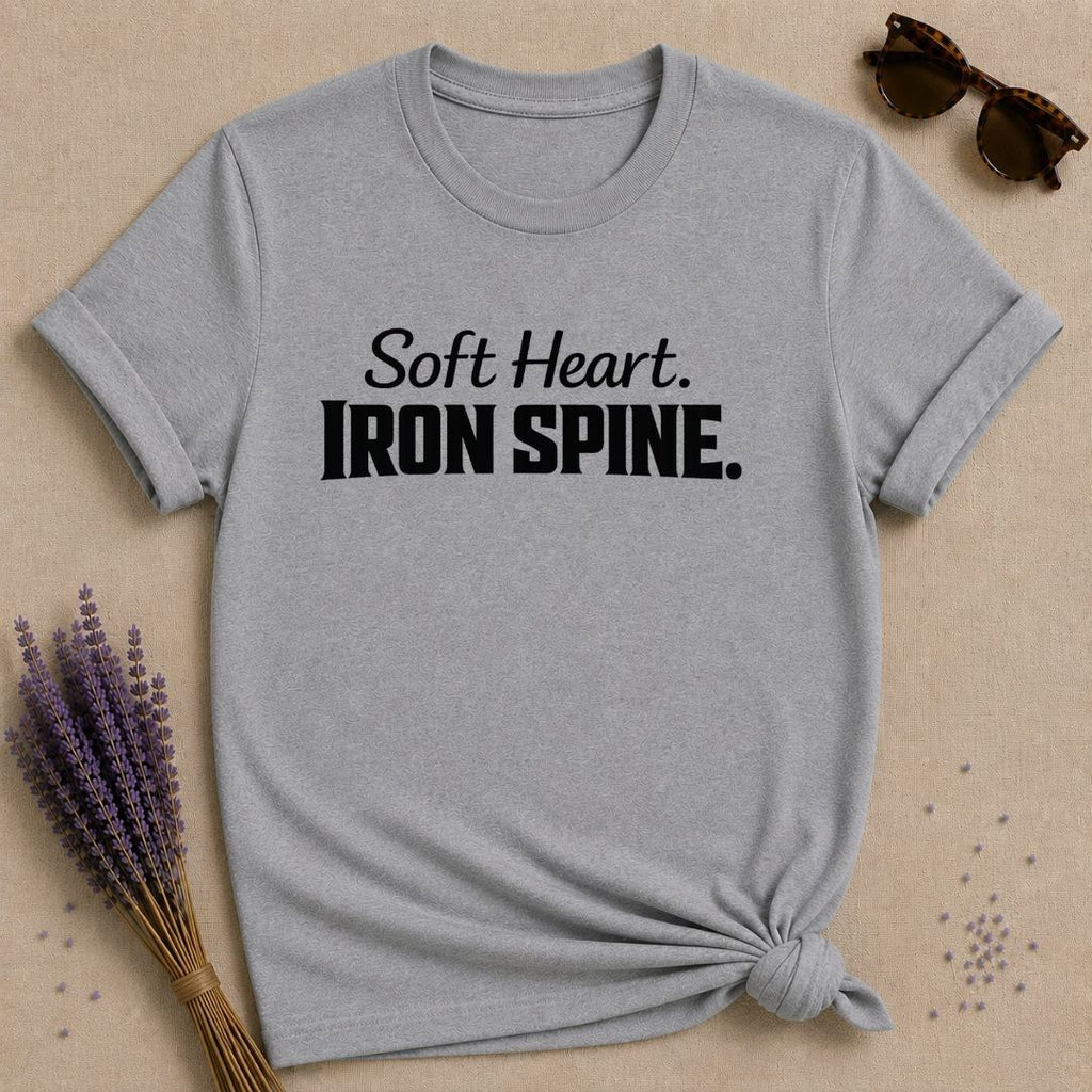 Soft Heart. Iron Spine. — Bold Statement T-Shirt for Women in Sport Grey