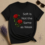 Soft Is Not the Same as Weak — Climbing Rose Botanical T-Shirt for Women in Black
