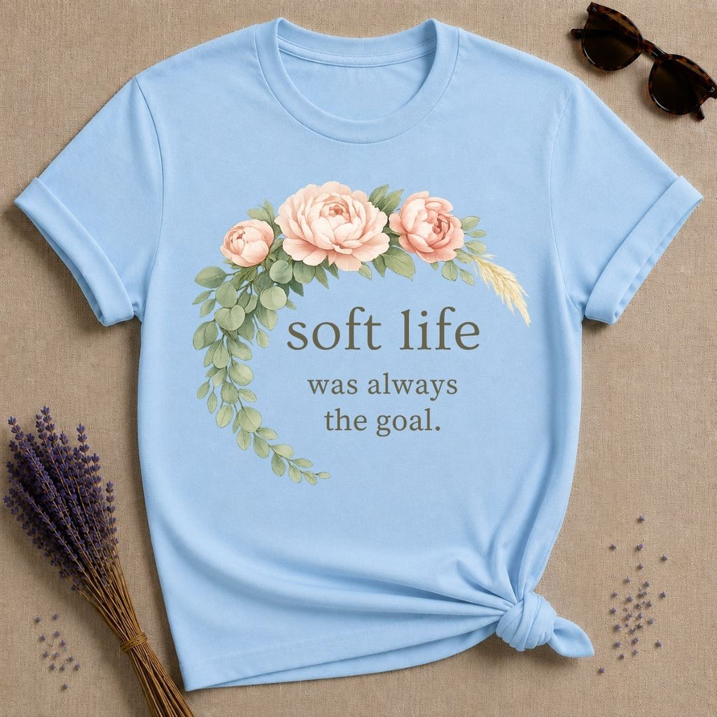 Soft Life Was Always the Goal