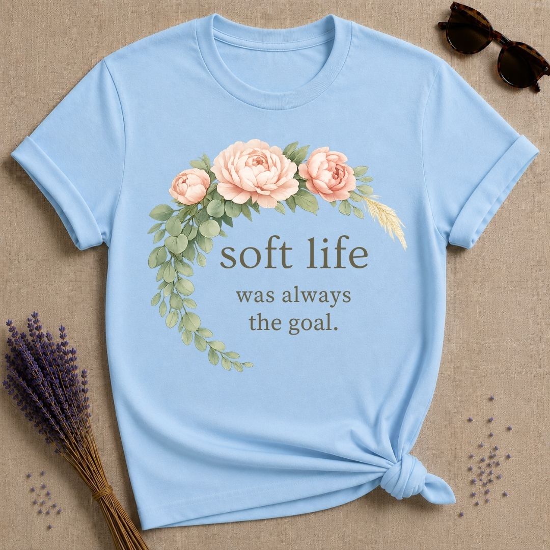 Soft Life Was Always the Goal