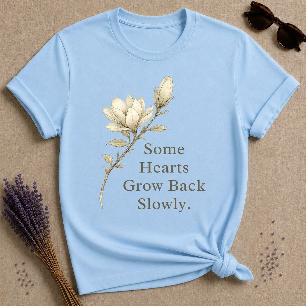 Some Hearts Grow Back Slowly