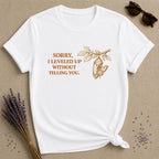 Sorry, I Leveled Up Without Telling You. — Chrysalis T-Shirt for Women in White