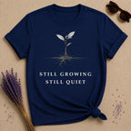 Still Growing Still Quiet — Botanical Seedling Minimalist T-Shirt for Women — Navy