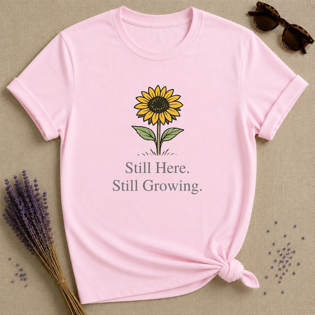 Still Here Still Growing
