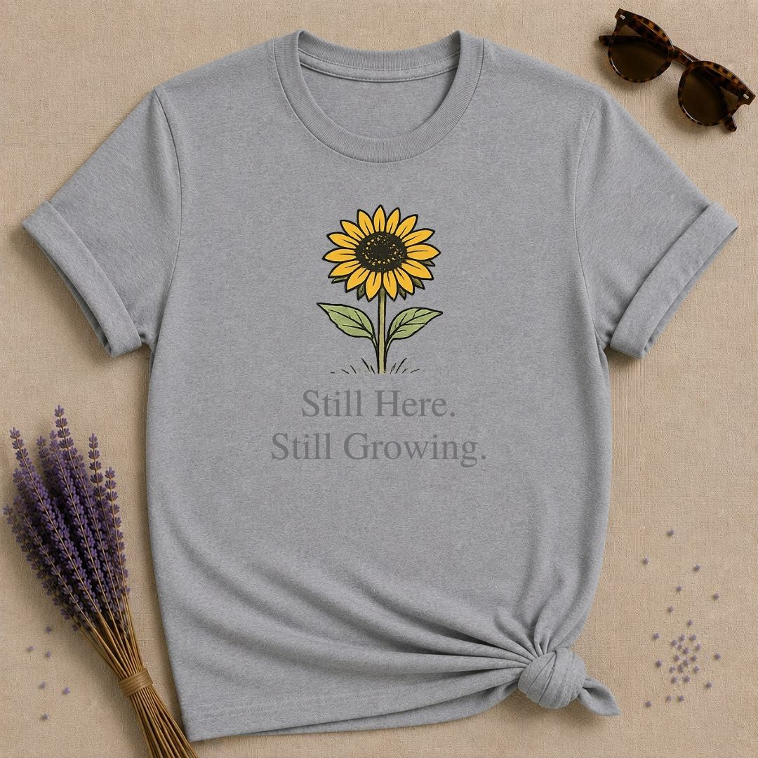 Still Here Still Growing