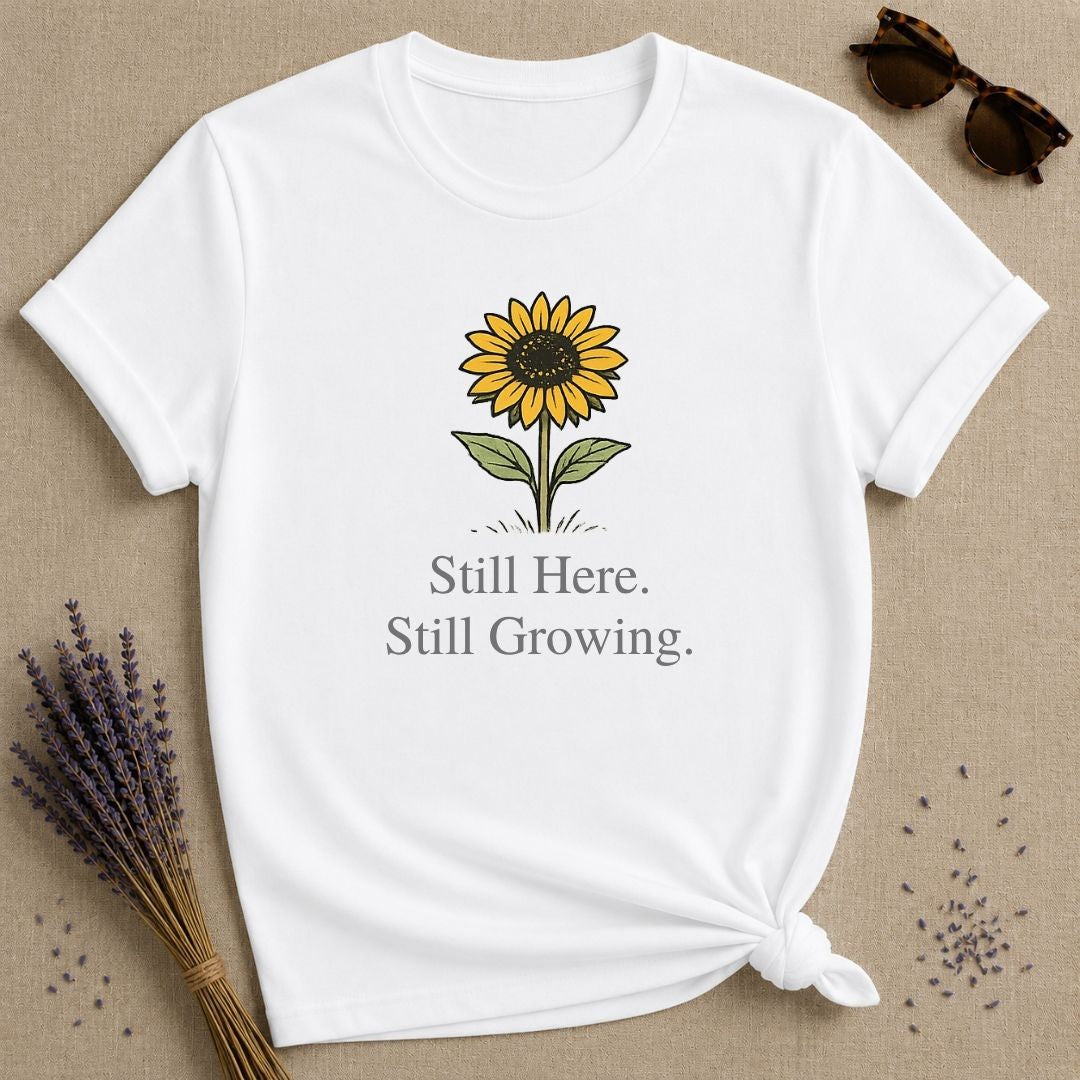Still Here Still Growing