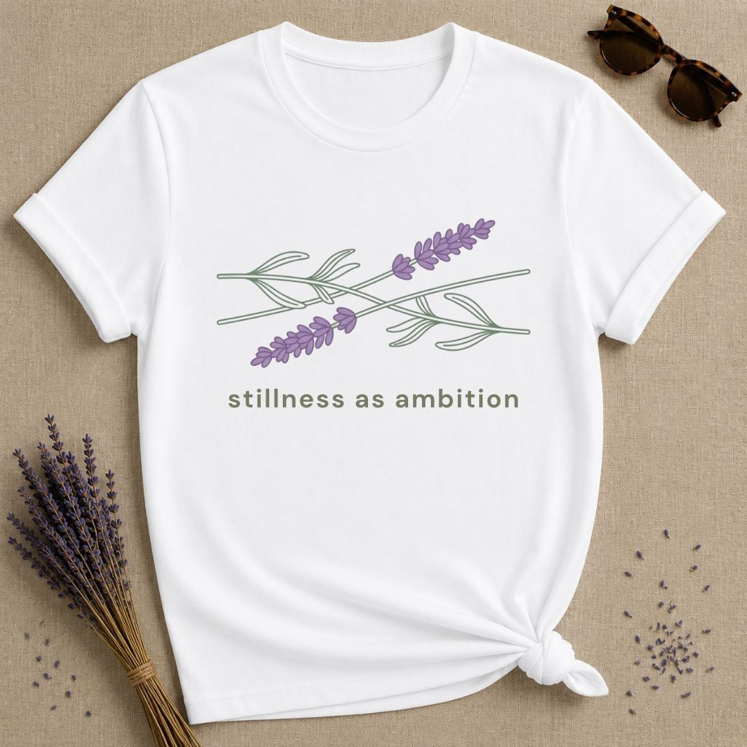 Stillness as Ambition