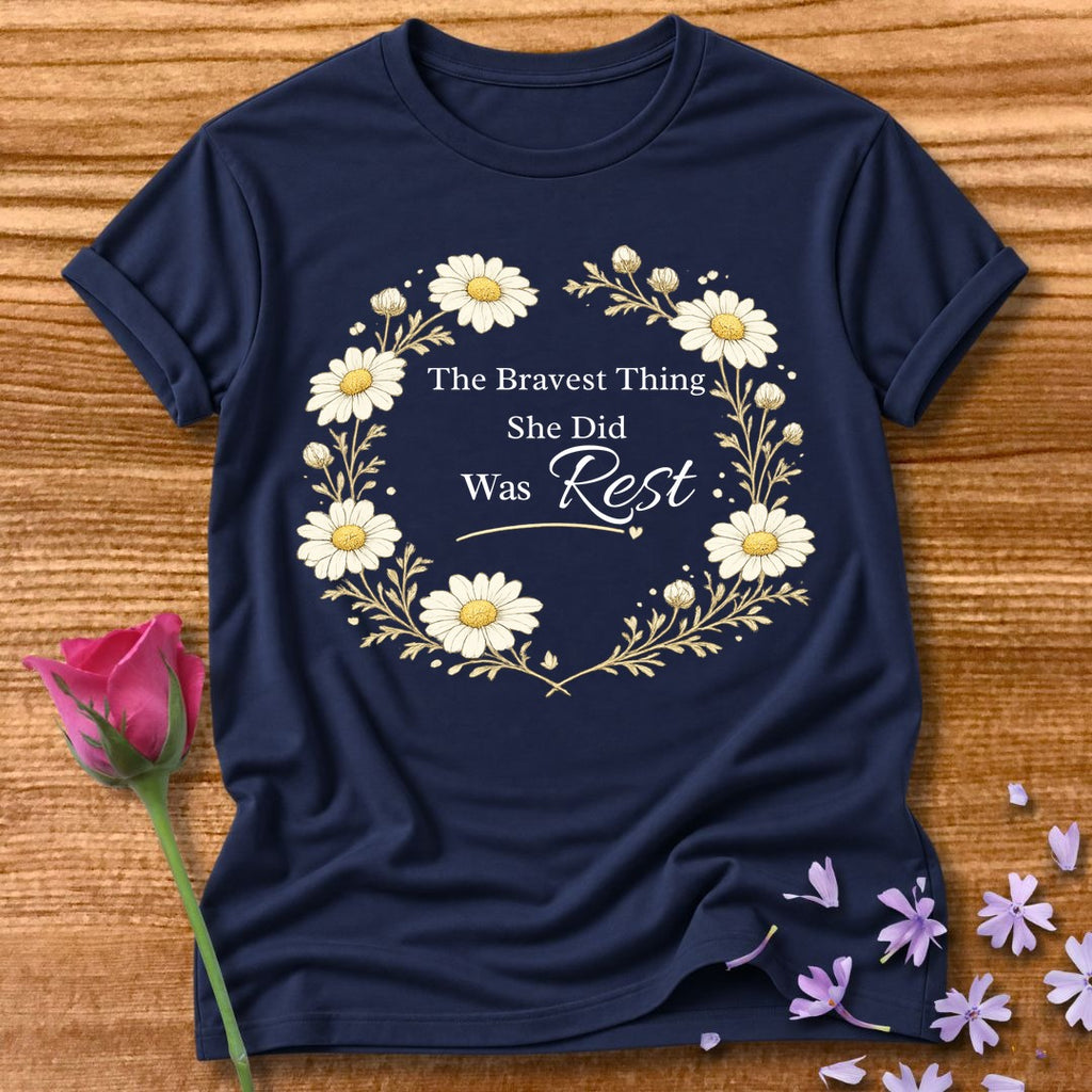 The Bravest Thing She Did Was Rest — Chamomile Floral in Navy