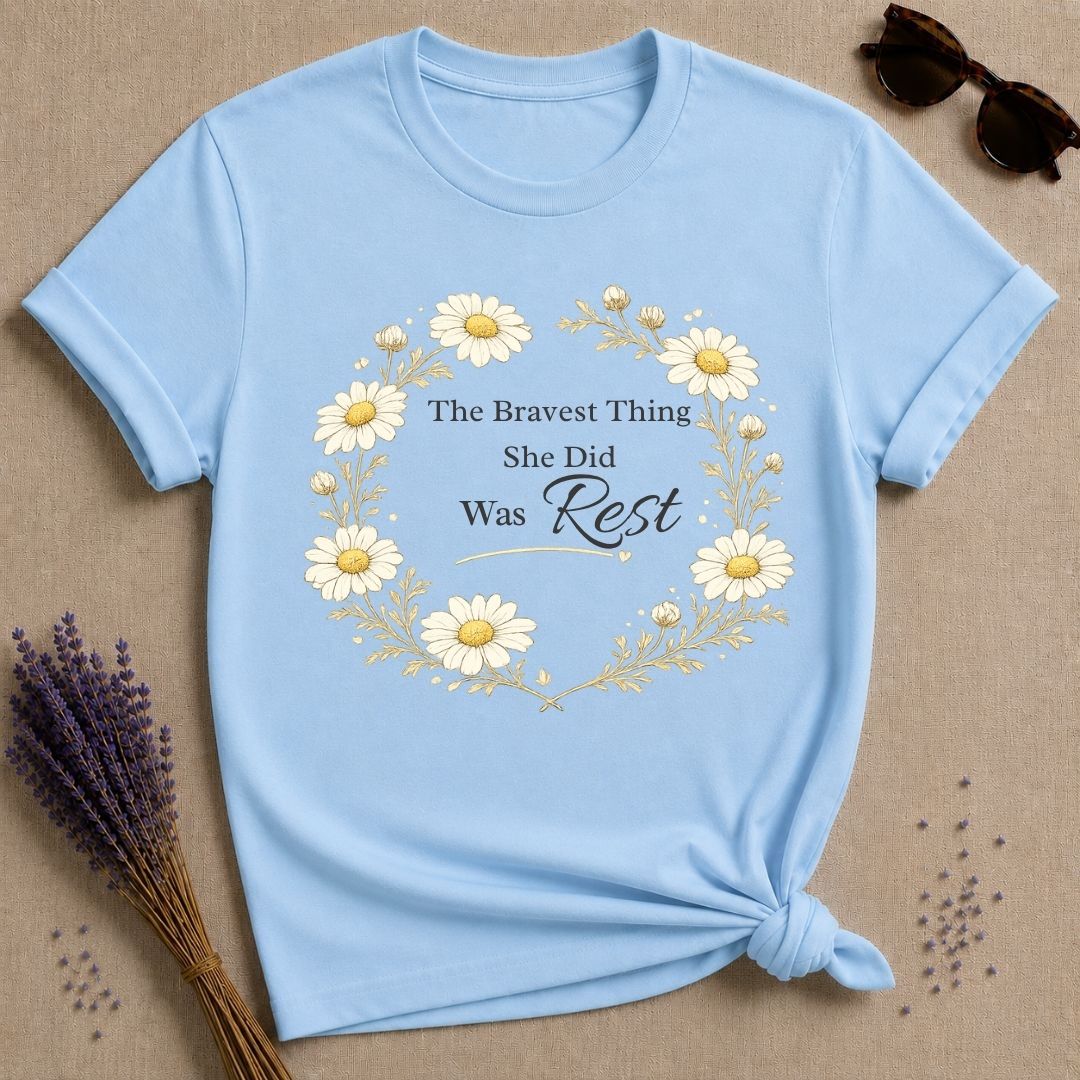 The Bravest Thing She Did Was Rest