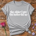 The Older I Get the Heller T-Shirt in Sport Grey