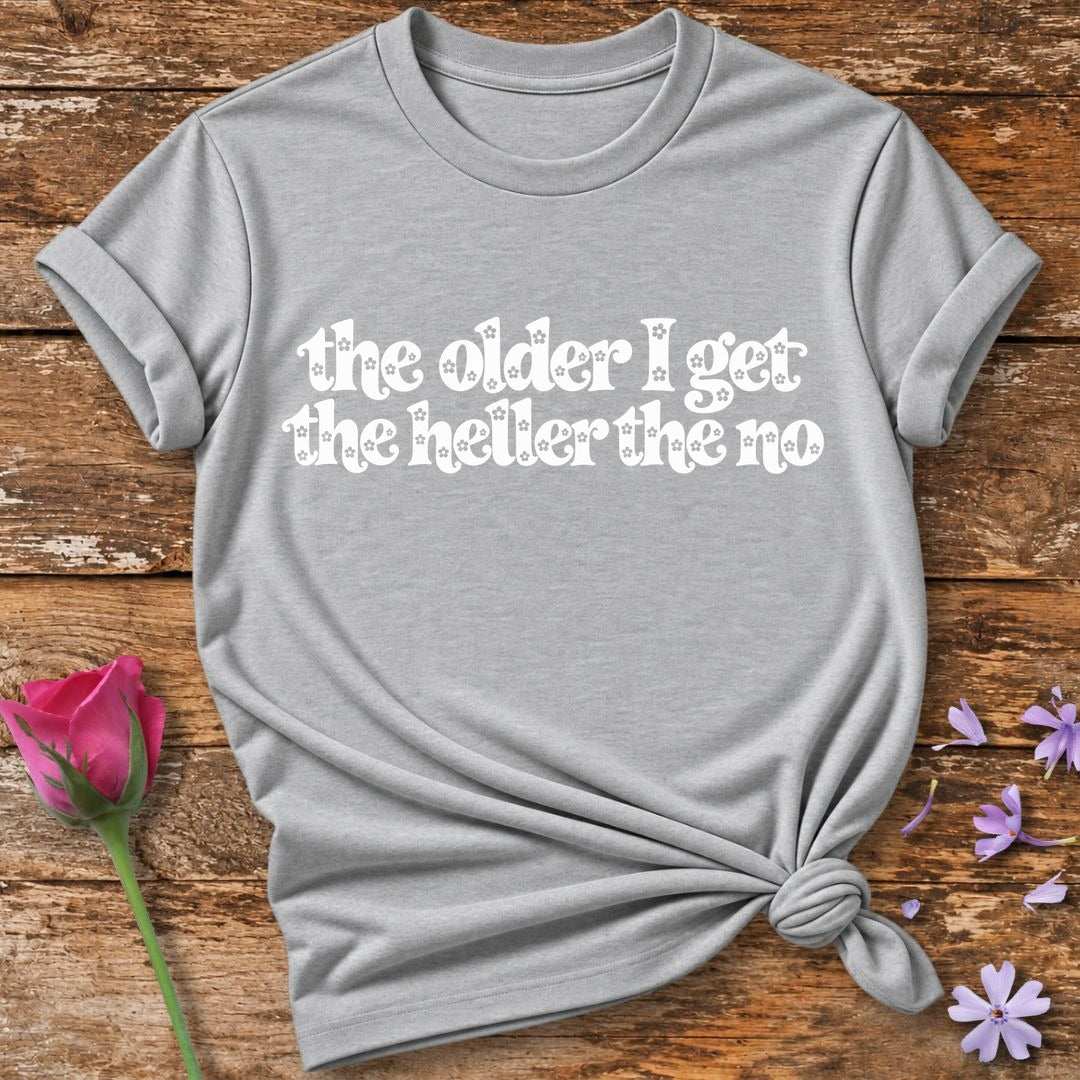 The Older I Get the Heller T-Shirt in Sport Grey