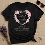 The Softest Hearts Survive the Hardest Seasons — Floral T-Shirt for Women
