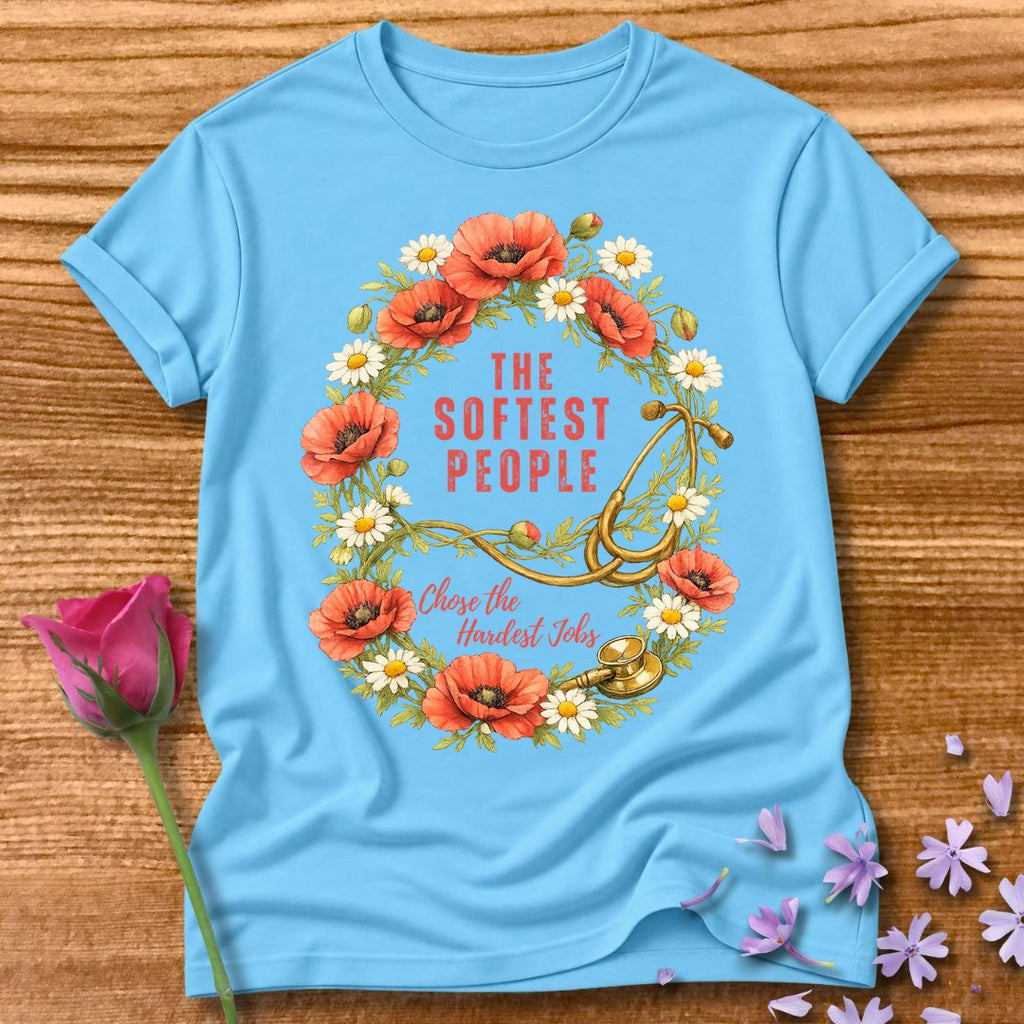 The Softest People Chose the Hardest Jobs — Nurse Floral in Sky