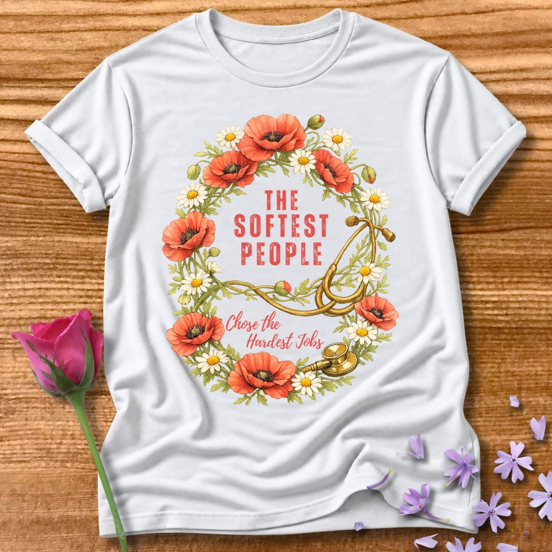 The Softest People Chose the Hardest Jobs — Nurse Floral in White