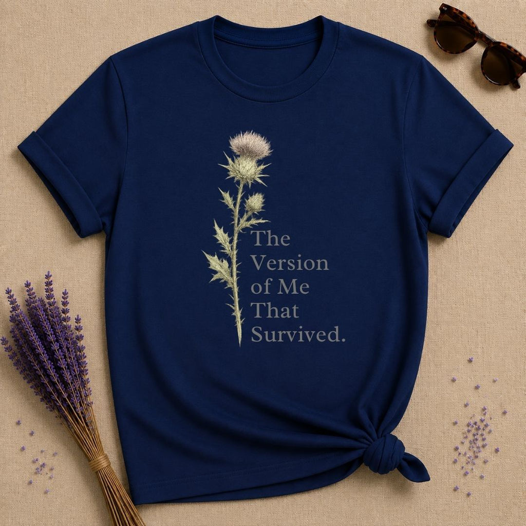 The Version of Me That Survived — Thistle Botanical T-Shirt for Women
