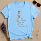 The Version of Me That Survived — Thistle Botanical T-Shirt for Women