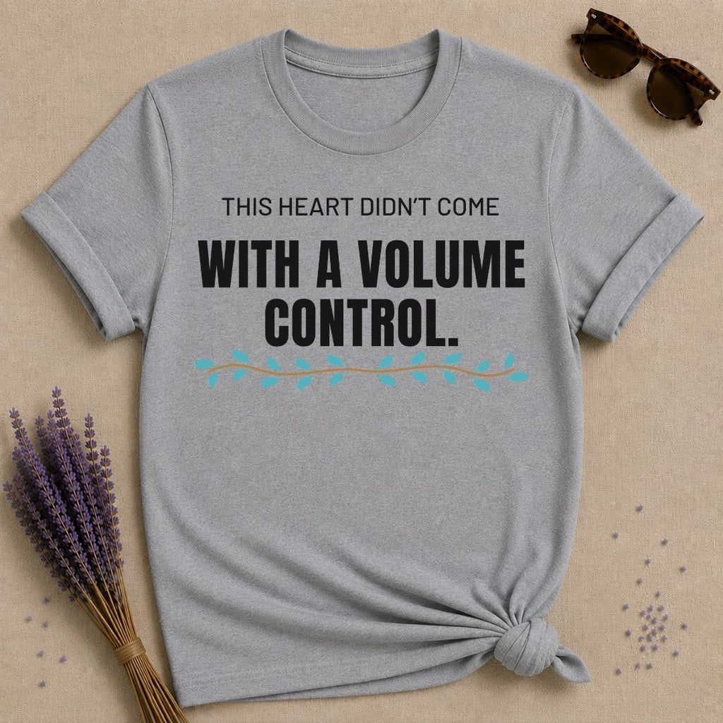 This Heart Didn't Come With A Volume Control — Botanical Vine T-Shirt for Women in Sport Grey
