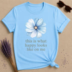 This Is What Happy Looks Like On Me — Floral Mood T-Shirt
