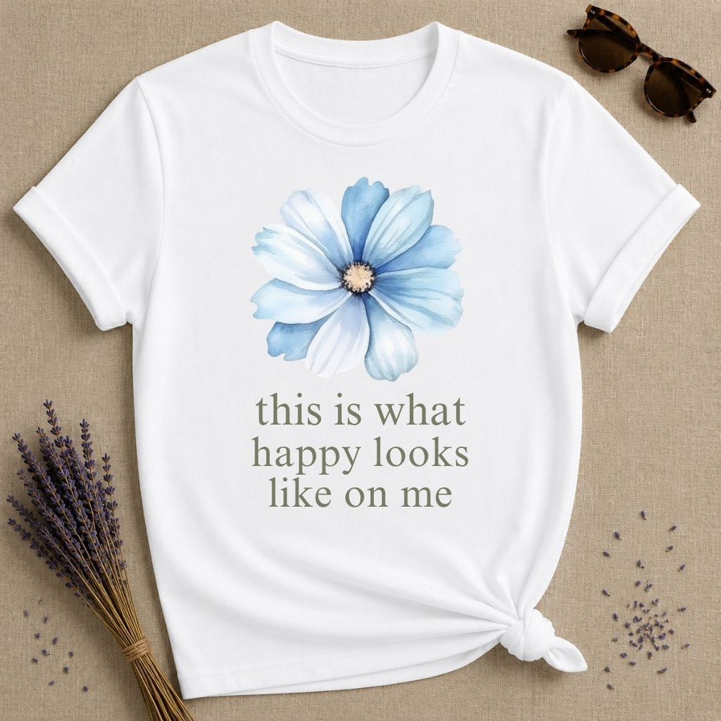 This Is What Happy Looks Like On Me — Floral Mood T-Shirt