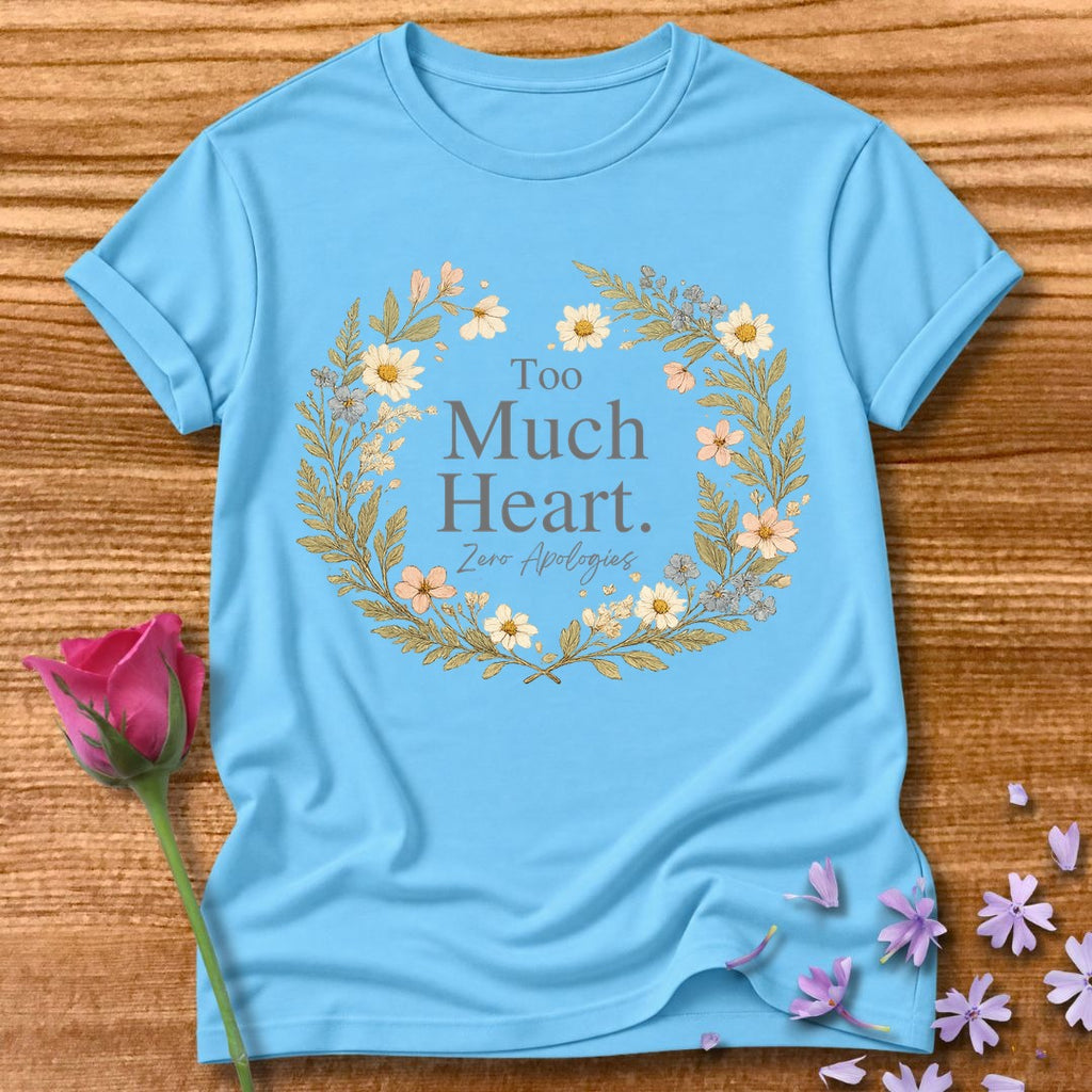 Too Much Heart. Zero Apologies. — Botanical Graphic in Sky