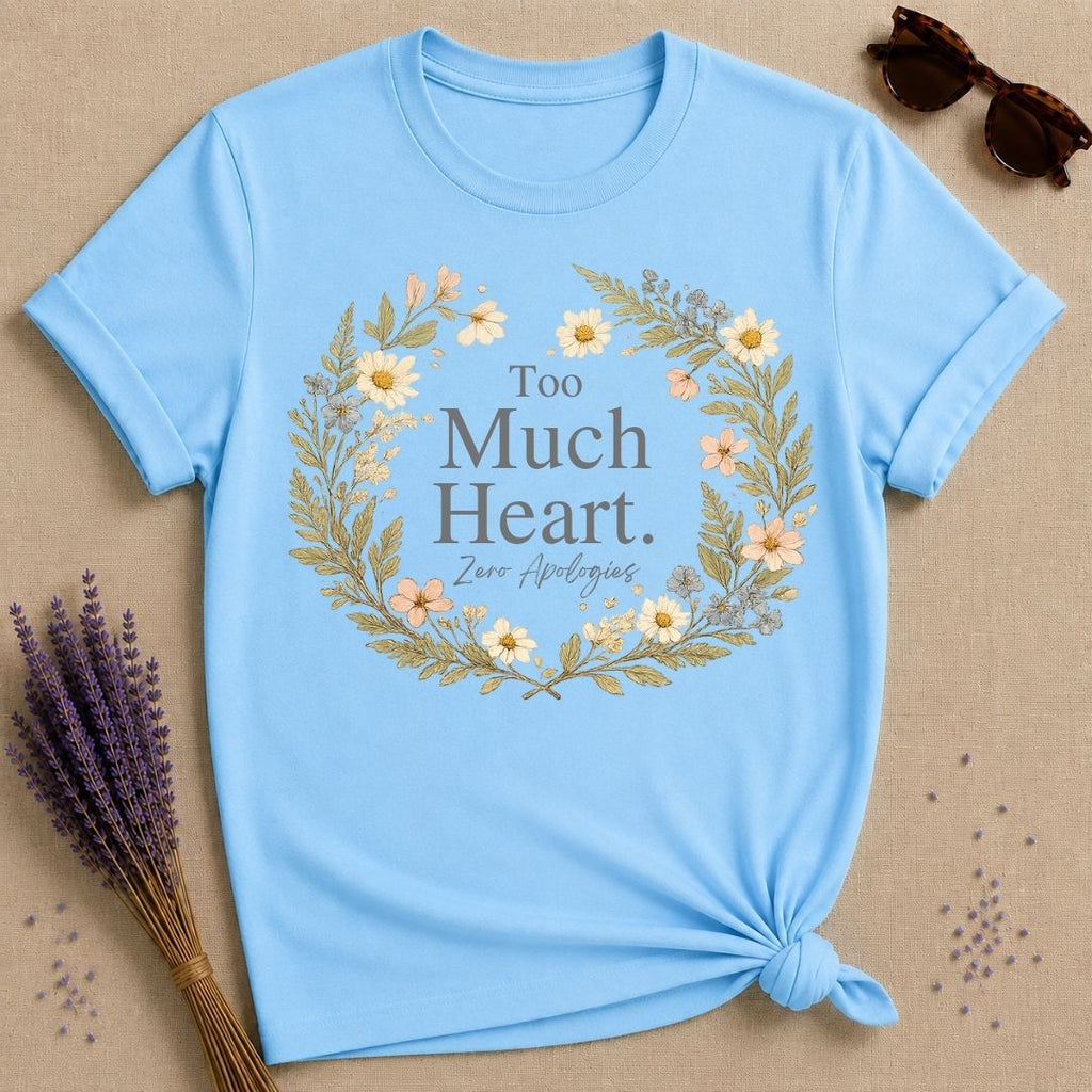 Too Much Heart Zero Apologies