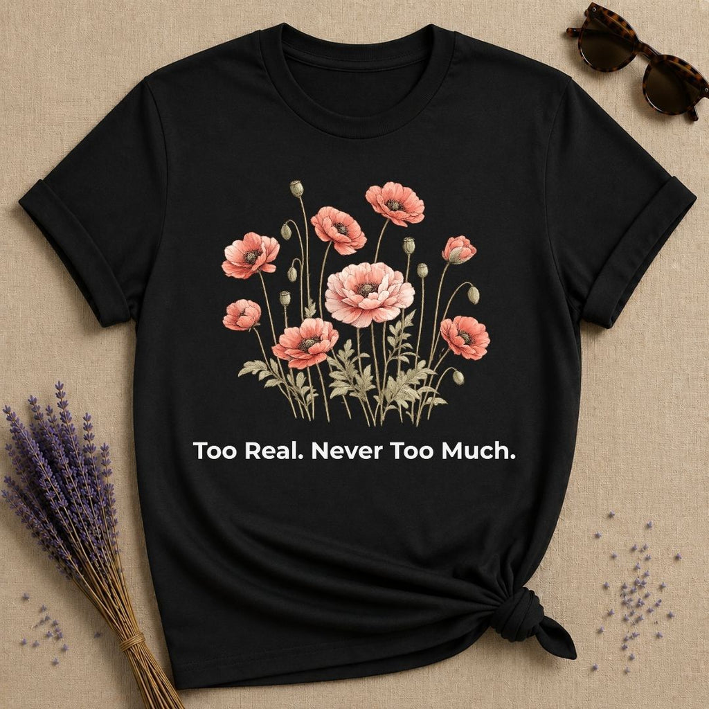 Too Real. Never Too Much. — Poppy Botanical T-Shirt for Women in Black