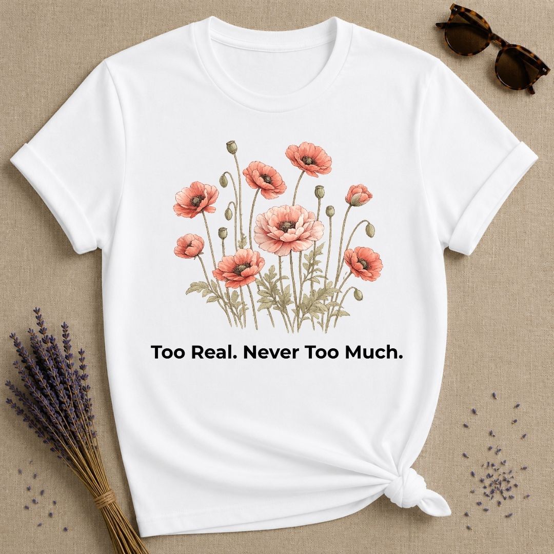 Too Real. Never Too Much. — Poppy Botanical T-Shirt for Women in White