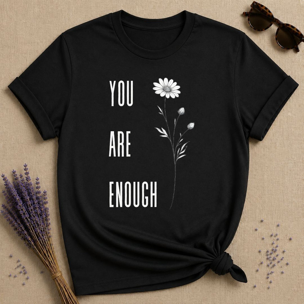 You Are Enough — Daisy Botanical Empowerment T-Shirt for Women in Black