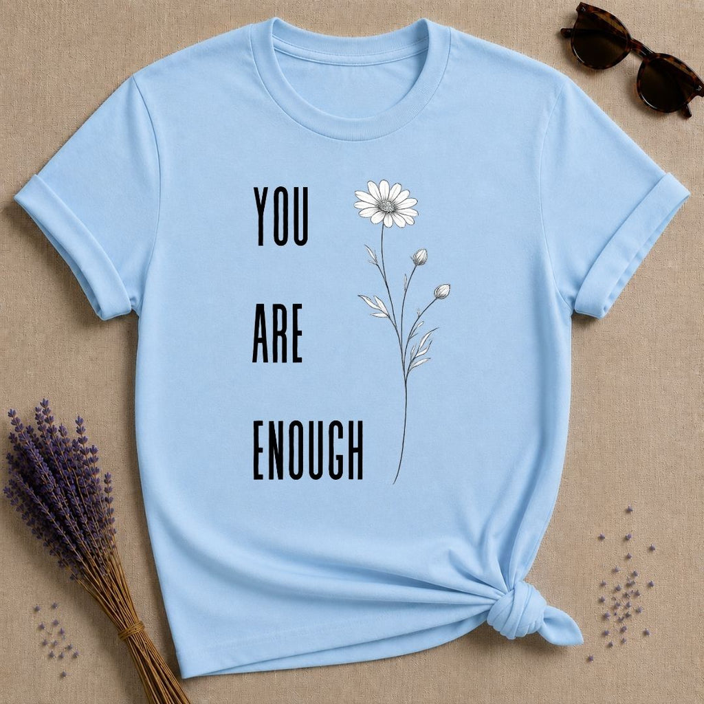 You Are Enough — Daisy Botanical Empowerment T-Shirt for Women in Light Blue