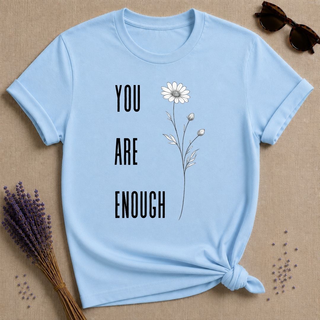 You Are Enough — Daisy Botanical Empowerment T-Shirt for Women in Light Blue