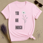 You Are Enough — Daisy Botanical Empowerment T-Shirt for Women in Light Pink