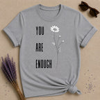 You Are Enough — Daisy Botanical Empowerment T-Shirt for Women in Sport Grey