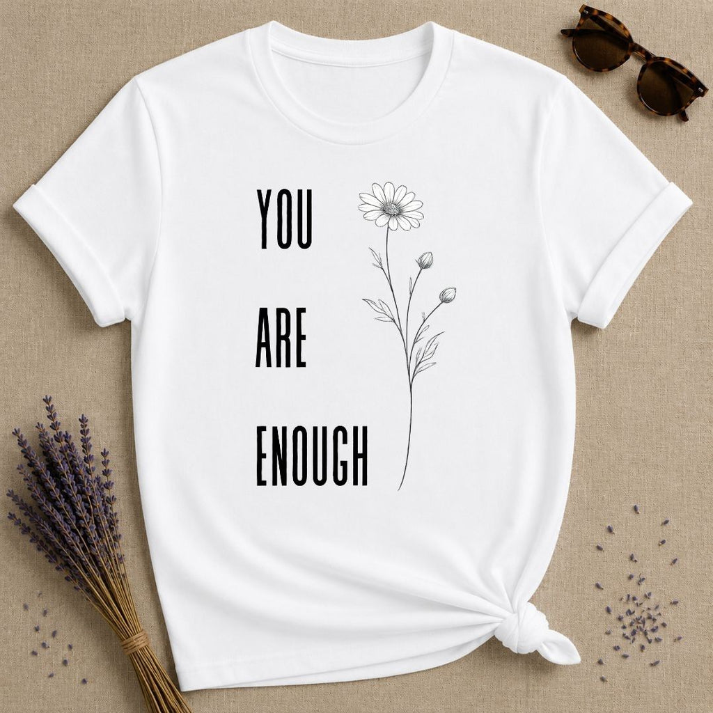 You Are Enough — Daisy Botanical Empowerment T-Shirt for Women in White