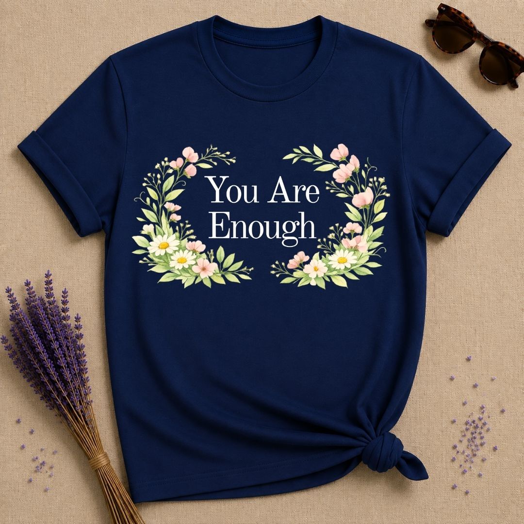 You Are Enough — Floral Self Worth T-Shirt for Women in Navy