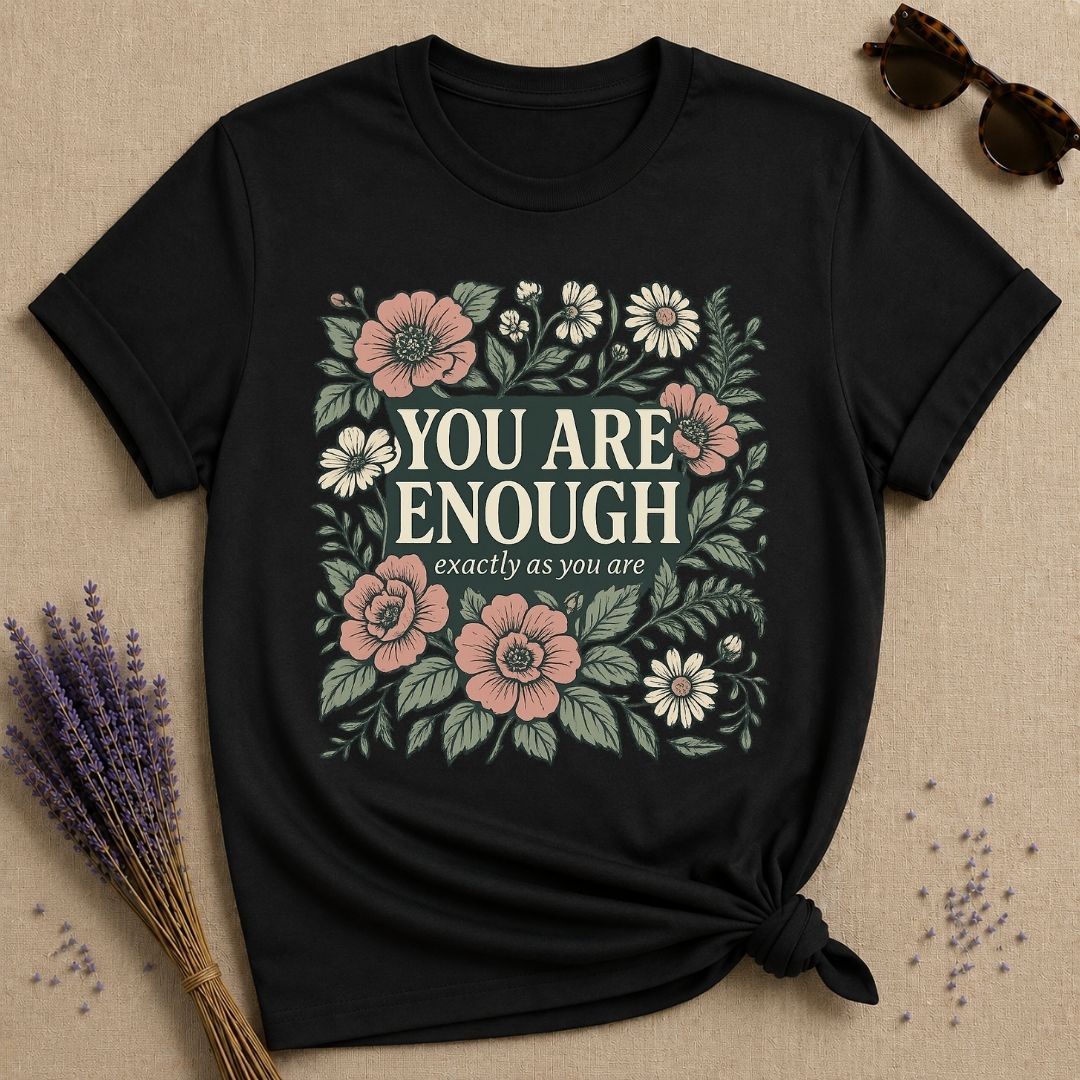 You Are Enough Wildflower Self Love