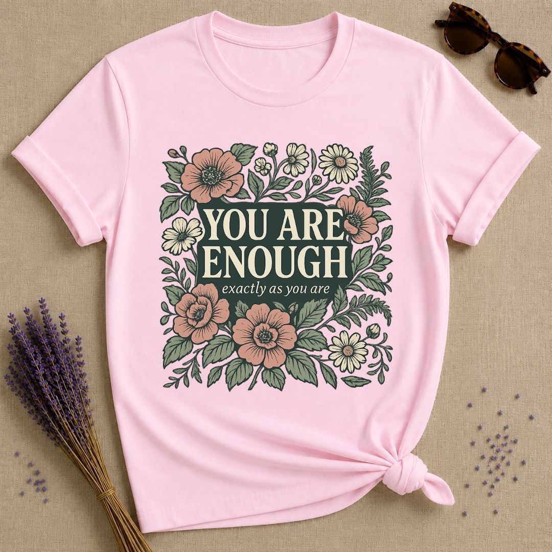 You Are Enough Wildflower Self Love