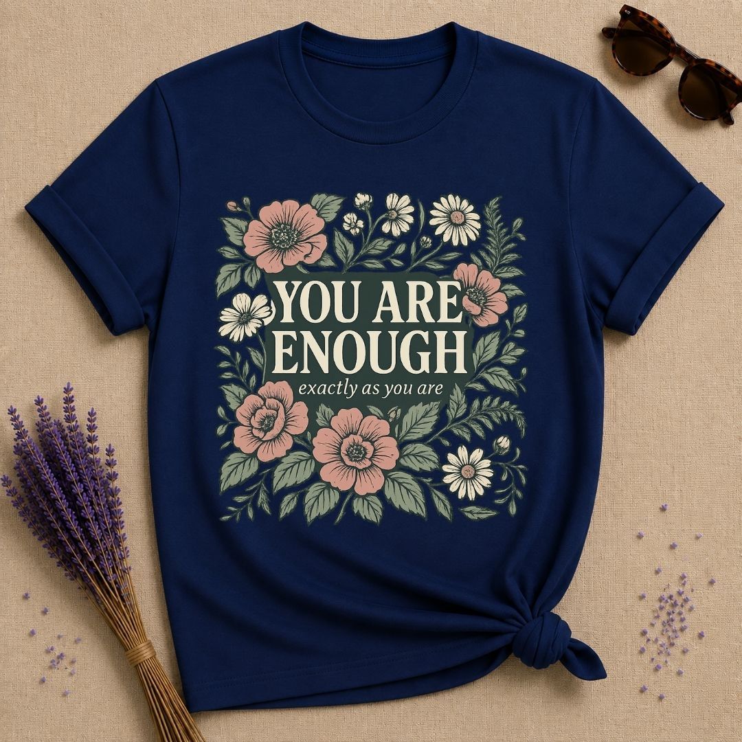 You Are Enough Wildflower Self Love