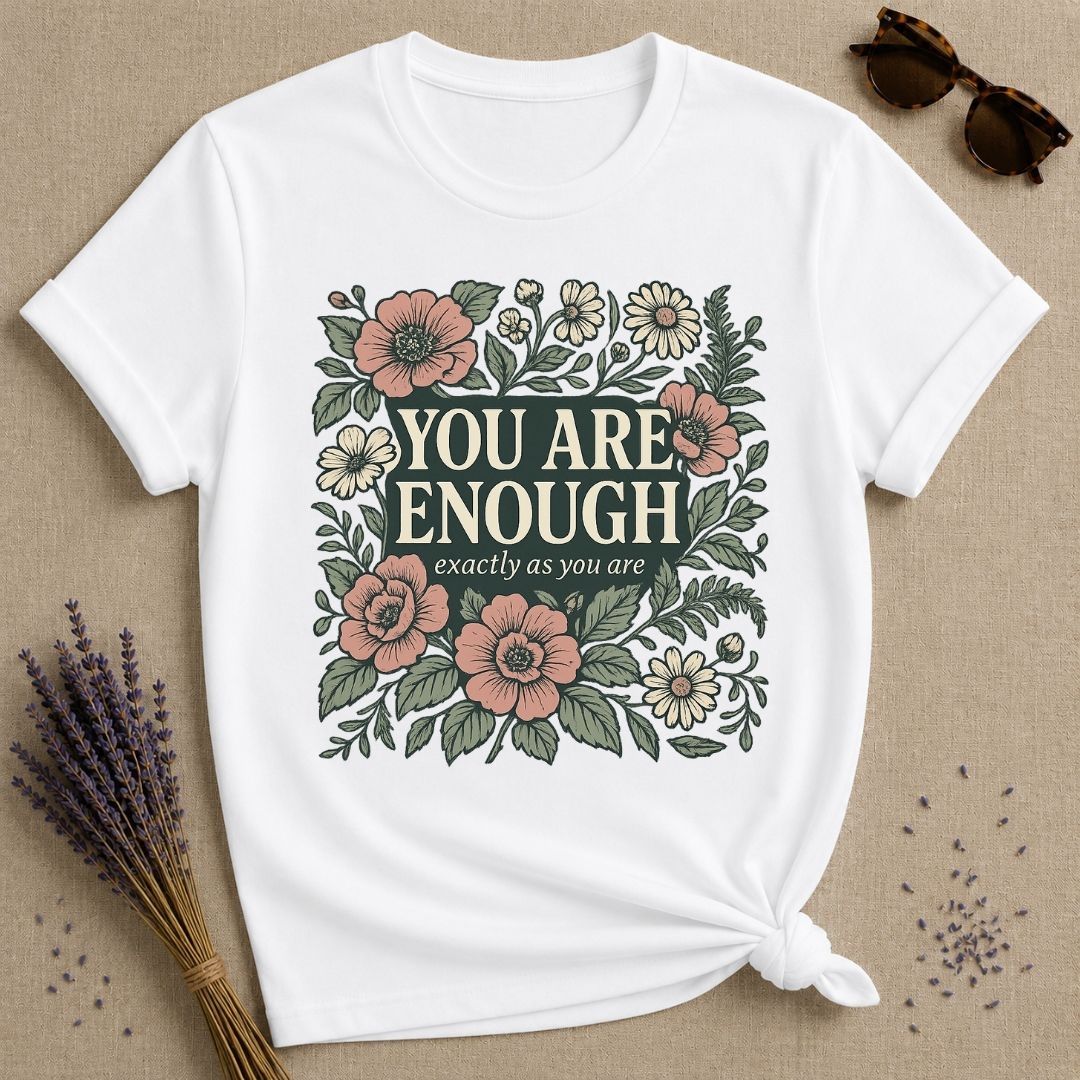 You Are Enough Wildflower Self Love